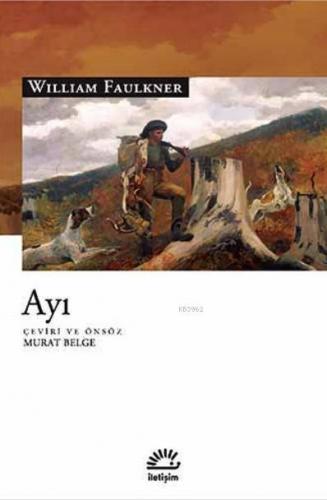 Ayı | William Faulkner | İletişim Yayınları