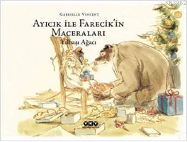 Ayıcık İle Farecikin Maceraları 6; Yılbaşı ağacı | Gabrielle Vincent |