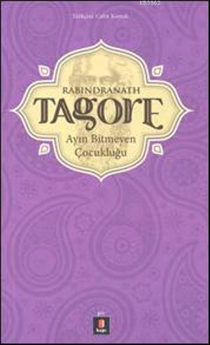 Ayın Bitmeyen Çocukluğu | Rabindranath Tagore | Kapı Yayınları