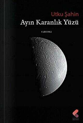 Ayın Karanlık Yüzü | Utku Şahin | Klaros Yayınları