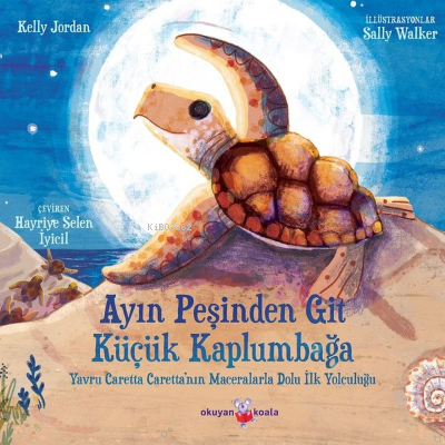 Ayın Peşinden Git Küçük Kaplumbağa | Kelly Jordan | Okuyan Koala