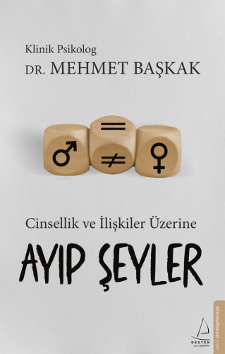 Ayıp Şeyler;Cinsellik ve İlişkiler Üzerine | Mehmet Başkak | Destek Ya