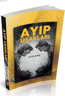 Ayıp Uşakları | Üstün İnanç | Mihrabat Yayınları