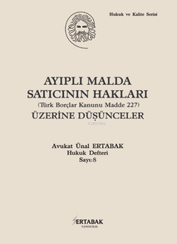 Ayıplı Malda Satıcının Hakları | Ünal Ertabak | Der Yayınları