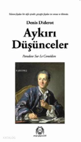 Aykırı Düşünceler | Denis Diderot | Arya Yayıncılık