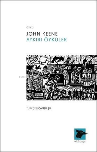 Aykırı Öyküler | John Keene | Alakarga Sanat Yayınları