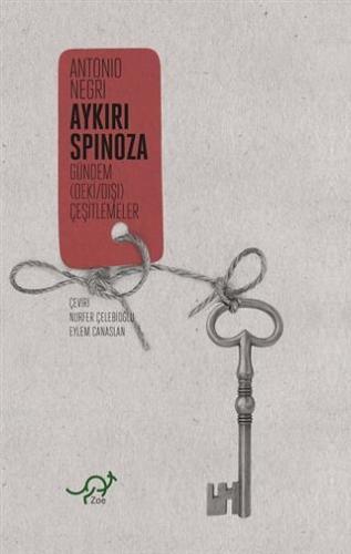 Aykırı Spinoza; Gündem (Deki / Dışı) Çeşitlemeler | Antonio Negri | Zo