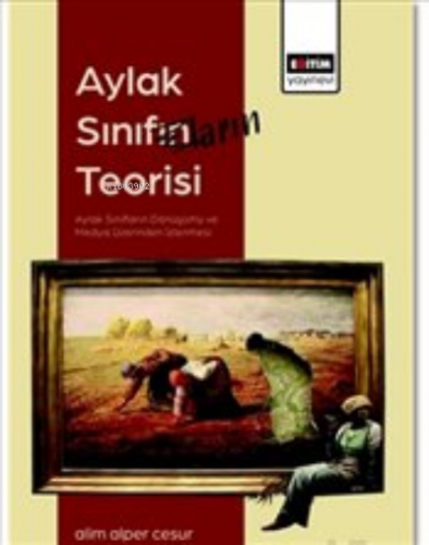 Aylak Sınıfların Teorisi | Alim Alper Cesur | Eğitim Yayınevi