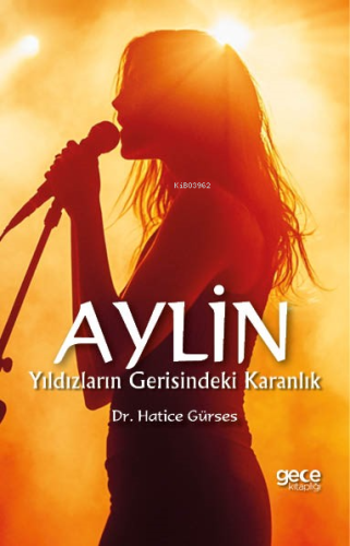 Aylin;Yıldızların Gerisindeki Karanlık | Hatice Gürses | Gece Kitaplığ