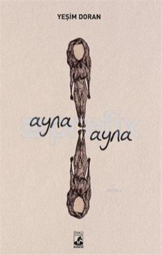 Ayna Ayna | Yeşim Doran | Küsurat Yayınları