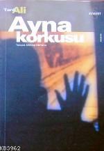 Ayna Korkusu | Tarık Ali | Everest Yayınları