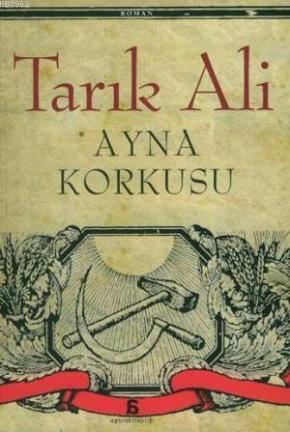 Ayna Korkusu | Tarık Ali | Agora Kitaplığı