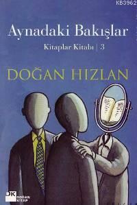 Aynadaki Bakışlar | Doğan Hızlan | Doğan Kitap