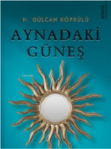 Aynadaki Güneş | H. Gülcan Köprülü | Karina Kitap