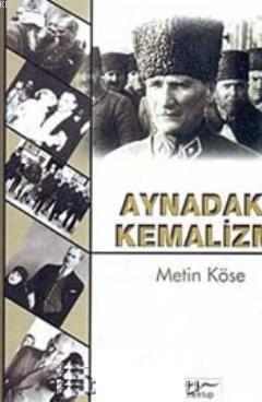 Aynadaki Kemalizm | Metin Köse | Mektup Yayınları