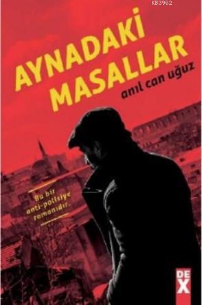 Aynadaki Masallar | Anıl Can Uğuz | Dex Kitap