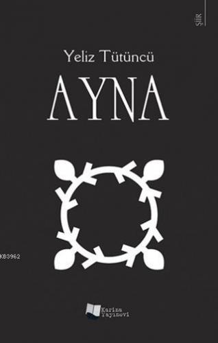 Ayna | Yeliz Tütüncü | Karina Kitap