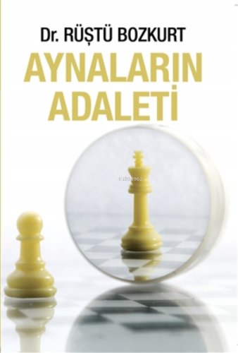 Aynaların Adaleti | Rüştü Bozkurt | Kerasus Yayınları