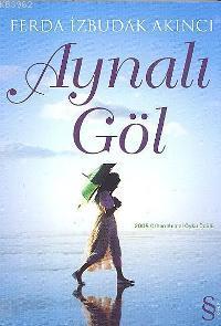 Aynalı Göl | Ferda İzbudak Akıncı | Everest Yayınları