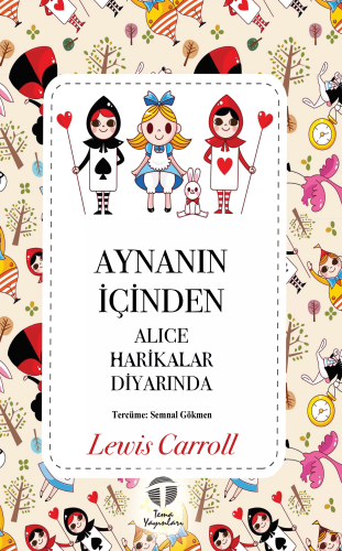 Aynanın İçinden; Alice Harikalar Diyarında | Lewis Carroll | Tema Yayı