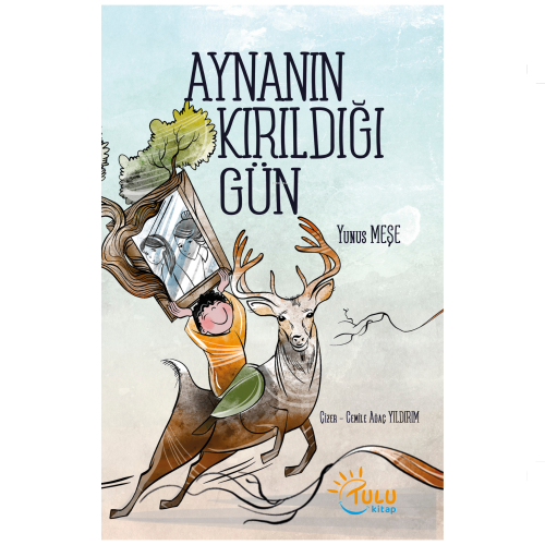 Aynanın Kırıldığı Gün | Yunus Meşe | Tulu Kitap