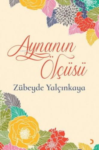 Aynanın Ölçüsü | Zübeyde Yalçınkaya | Cinius Yayınları