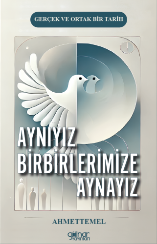 Aynıyız Birbirlerimize Aynayız | Ahmet Temel | Gülnar Yayınları