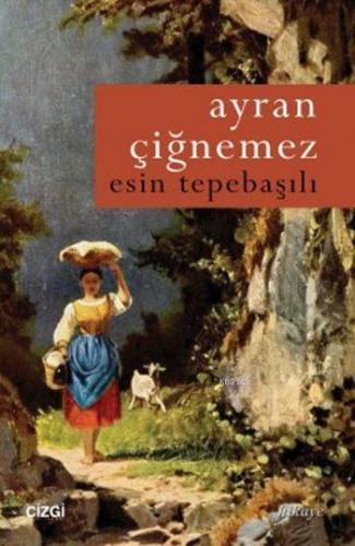 Ayran Çiğnemez | Esin Tepebaşılı | Çizgi Kitabevi