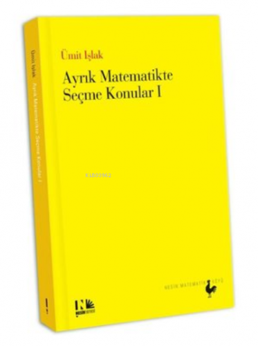 Ayrık Matematikte Seçme Konular 1 | Ümit Işlak | Nesin Yayınevi