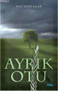 Ayrık Otu | Filiz Sezer Aslan | Mat Kitap Yayınları