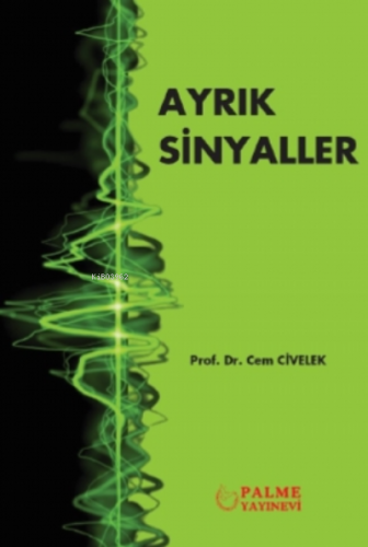 Ayrık Sinyaller | Cem Civelek | Palme Yayınevi