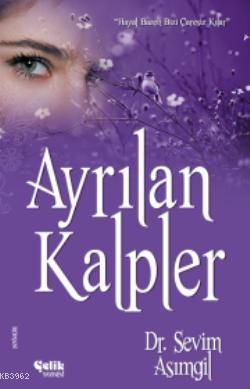 Ayrılan Kalpler | Sevim Asımgil | Çelik Yayınevi