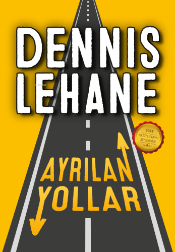 Ayrılan Yollar | Dennis Lehane | Saga Kitap