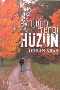 Ayrılığın Rengi Hüzün | Orhan Aras | Boyut Yayın Grubu