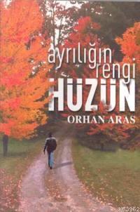 Ayrılığın Rengi Hüzün | Orhan Aras | Boyut Yayın Grubu