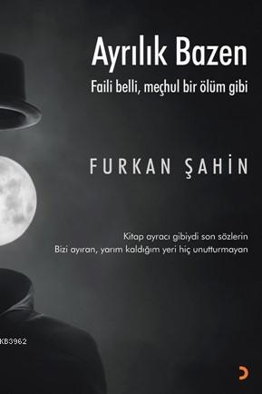 Ayrılık Bazen; Faili belli, meçhul bir ölüm gibi | Furkan Şahin | Cini