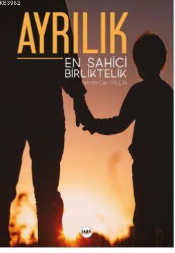 Ayrılık En Sahici Birliktelik | Semih Can Yalçın | Tilki Kitap