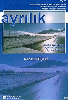 Ayrılık | Necati Keçeli | Karahan Kitabevi