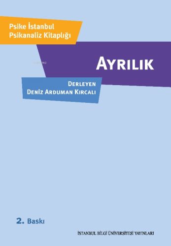 Ayrılık | Deniz Arduman Kırcalı | İstanbul Bilgi Üniversitesi Yayınlar