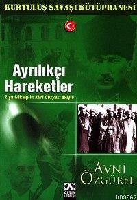 Ayrılıkçı Hareketler | Avni Özgürel | Altın Kitaplar