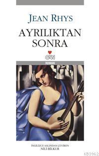 Ayrılıktan Sonra | Jean Rhys | Can Yayınları