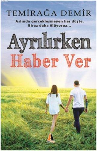 Ayrılırken Haber Ver | Temirağa Demir | Akis Kitap