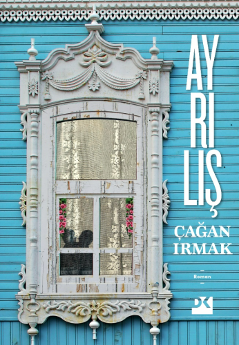 Ayrılış | Çağan Irmak | Doğan Kitap