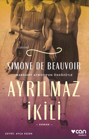 Ayrılmaz İkili | Simone De Beauvoir | Can Yayınları