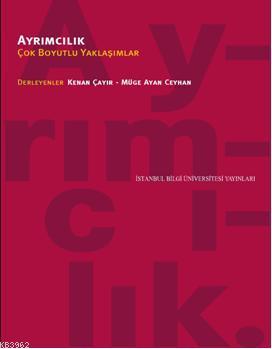 Ayrımcılık; Çok Boyutlu Yaklaşımlar | Kenan Çayır | İstanbul Bilgi Üni