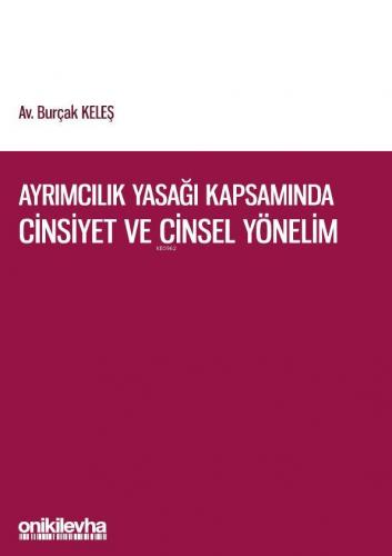 Ayrımcılık Yasağı Kapsamında Cinsiyet ve Cinsel Yönelim | Burçak Keleş