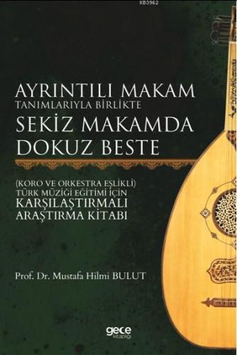 Ayrıntılı Makam Tanımlarıyla Birlikte Sekiz Makamda Dokuz Beste; Koro 