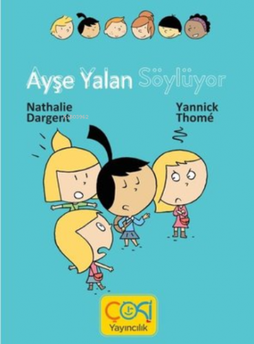 Ayşe Yalan Söylüyor | Nathalie Dargent | Çoki Yayınları