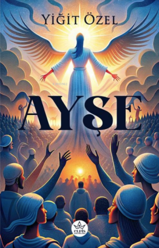 Ayşe | Yiğit Özel | Elpis Yayınları