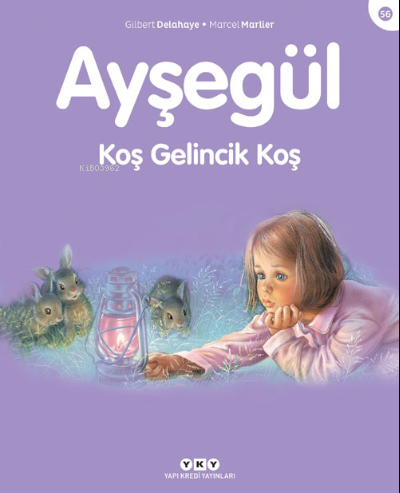 Ayşegül 56 Koş Gelincik Koş | Gilber Delahaye | Yapı Kredi Yayınları (